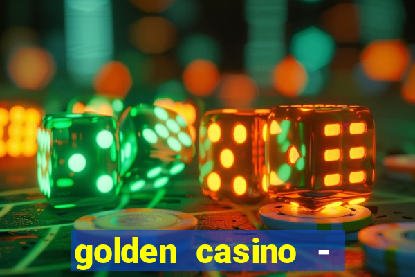 golden casino - slots games