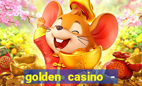 golden casino - slots games