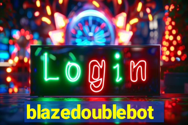 blazedoublebot