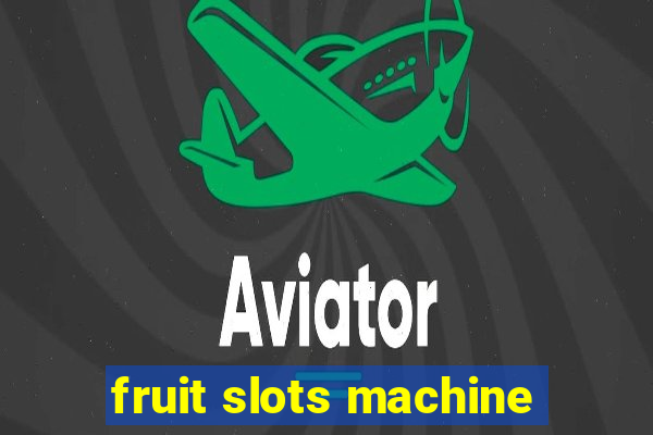 fruit slots machine