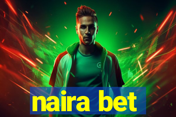 naira bet