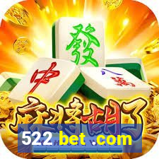 522 bet .com