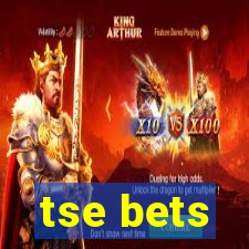 tse bets