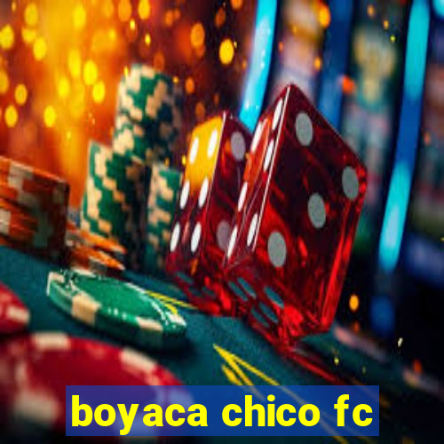 boyaca chico fc