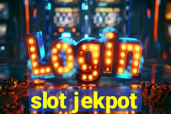 slot jekpot