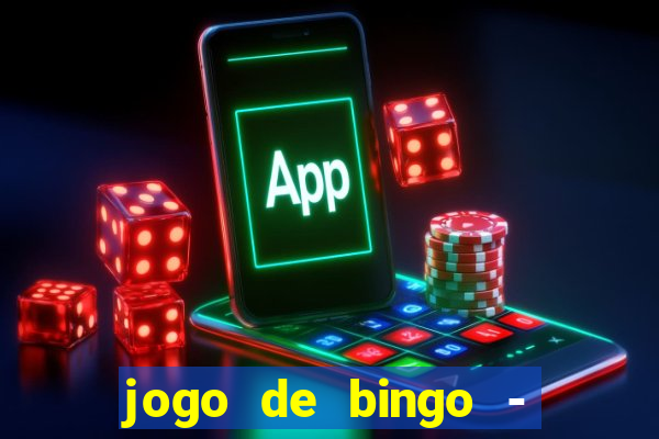 jogo de bingo - bingo ao vivo