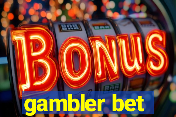 gambler bet