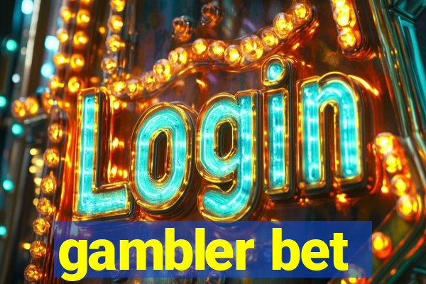 gambler bet