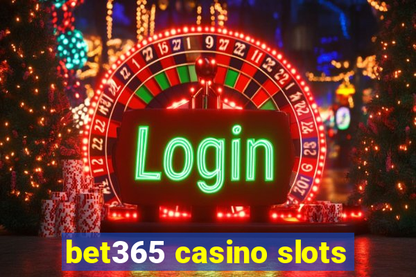 bet365 casino slots