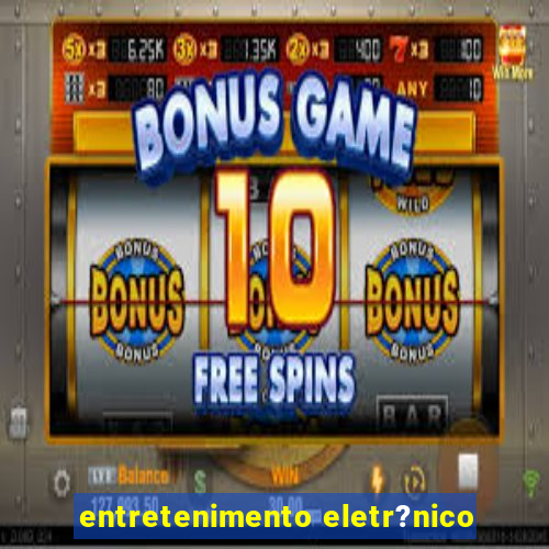 entretenimento eletr?nico