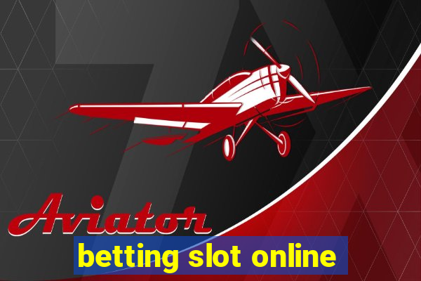 betting slot online