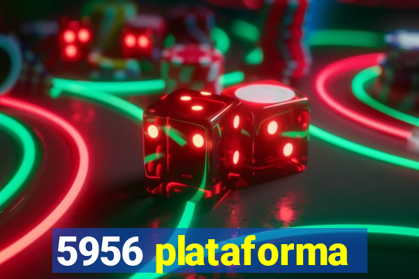 5956 plataforma