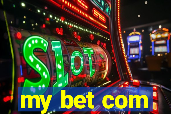 my bet com