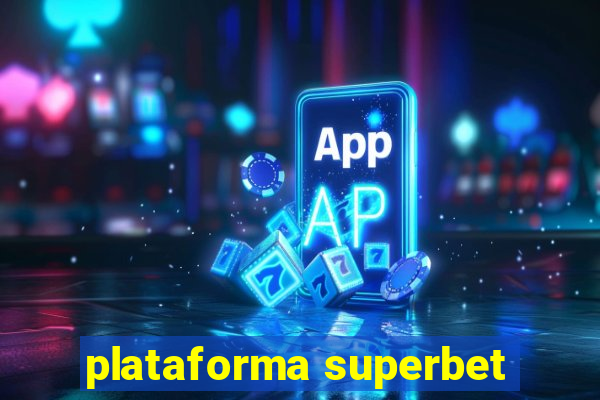 plataforma superbet