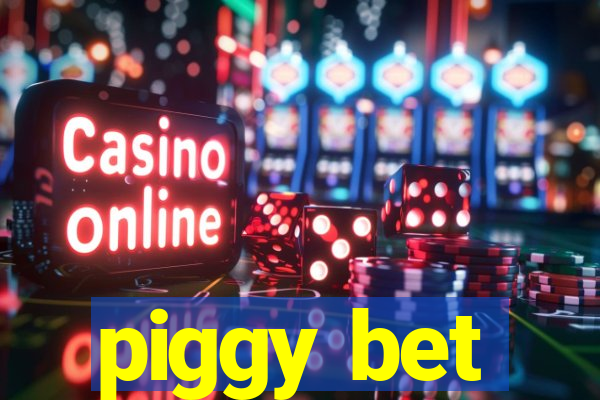 piggy bet