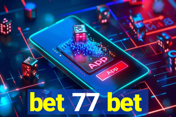 bet 77 bet