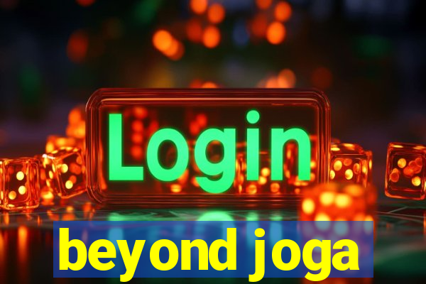 beyond joga