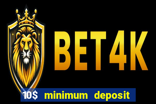 10$ minimum deposit casino canada