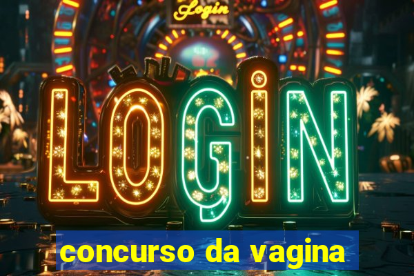 concurso da vagina