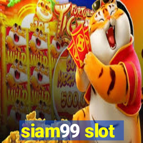 siam99 slot