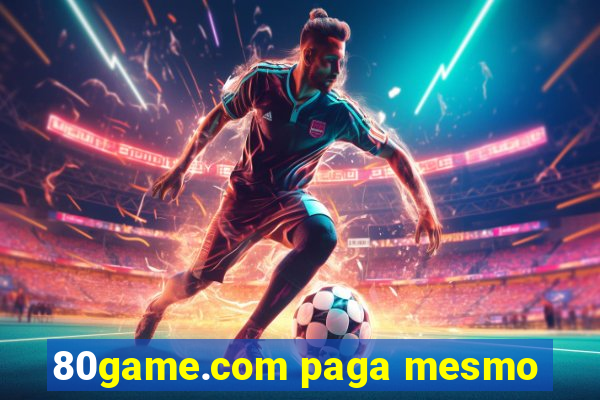 80game.com paga mesmo