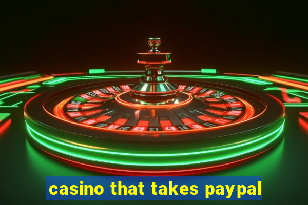 casino that takes paypal