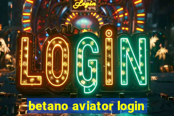 betano aviator login