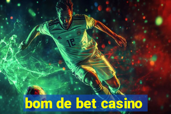 bom de bet casino