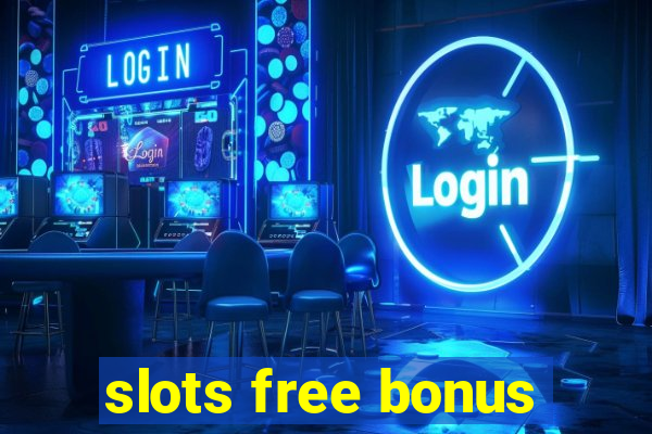 slots free bonus