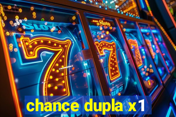 chance dupla x1