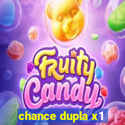 chance dupla x1