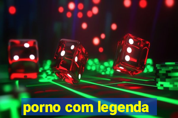 porno com legenda