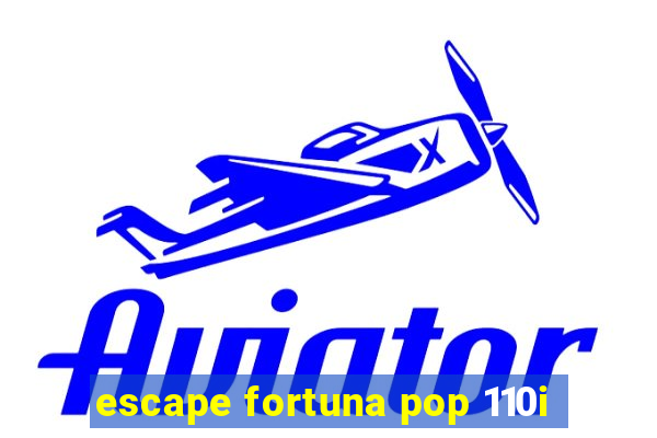 escape fortuna pop 110i