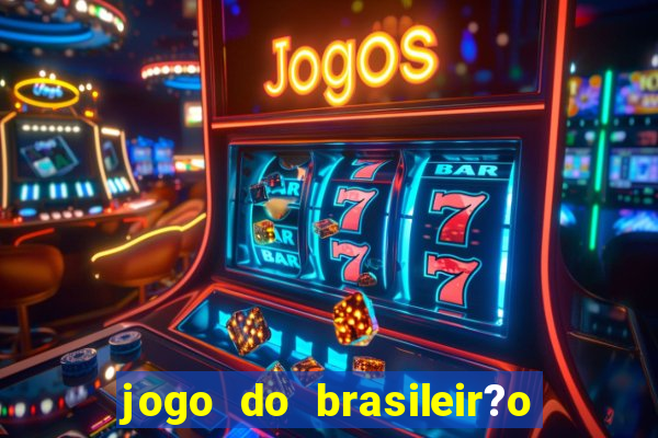 jogo do brasileir?o série a hoje