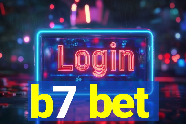 b7 bet