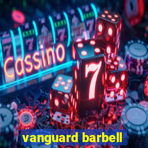 vanguard barbell