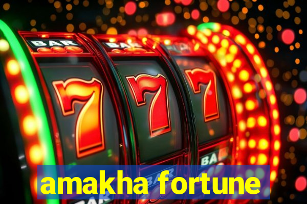 amakha fortune