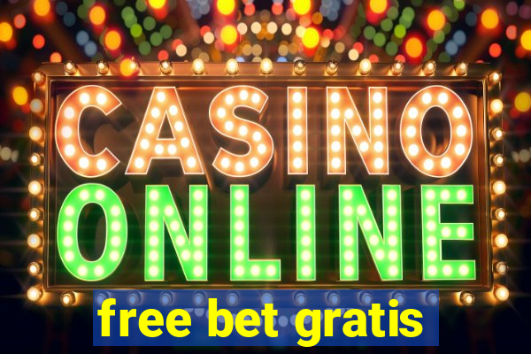 free bet gratis