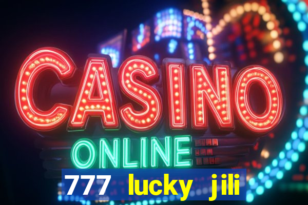 777 lucky jili slot casino