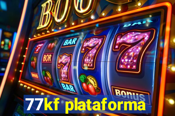 77kf plataforma