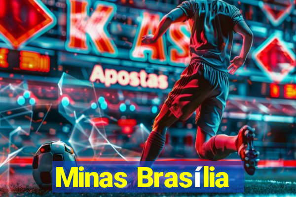 Minas Brasília