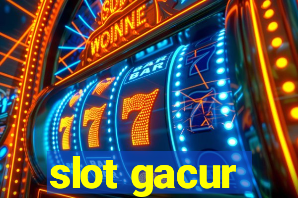 slot gacur