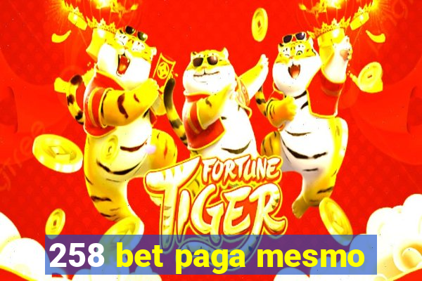 258 bet paga mesmo