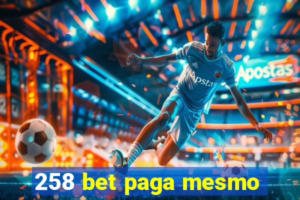 258 bet paga mesmo