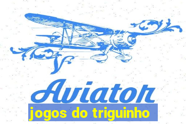 jogos do triguinho