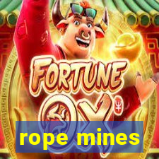 rope mines