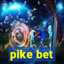 pike bet