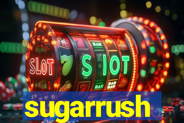 sugarrush