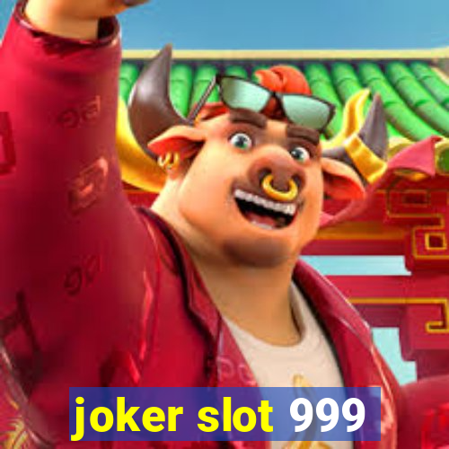 joker slot 999