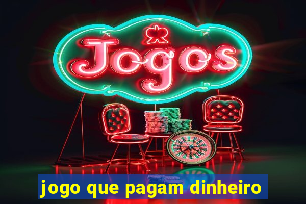 jogo que pagam dinheiro